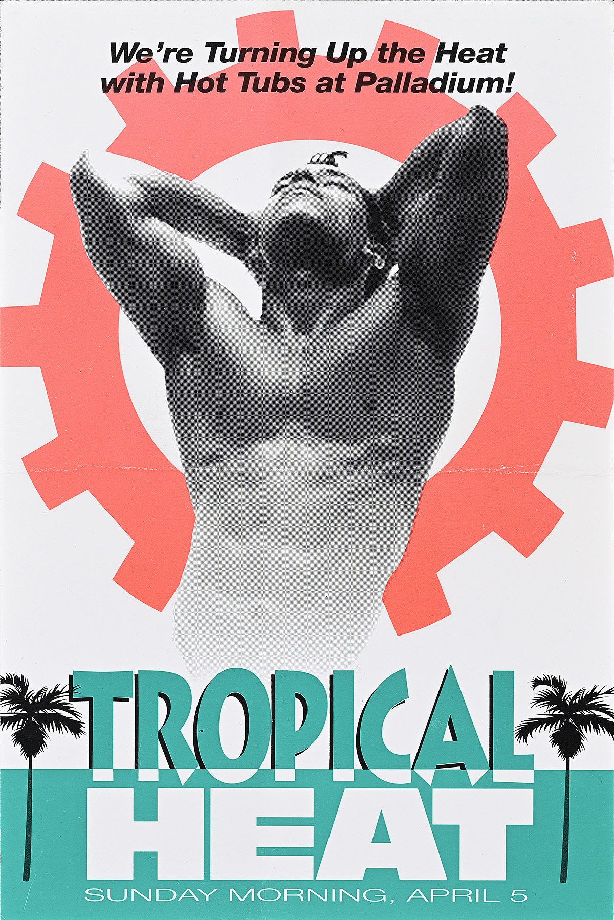 A flyer of a muscular nude man's upper body in black and white above text reading tropical heat with two small palm trees.